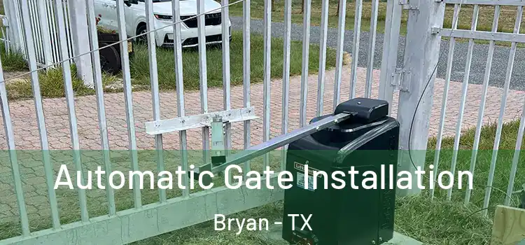  Automatic Gate Installation Bryan - TX