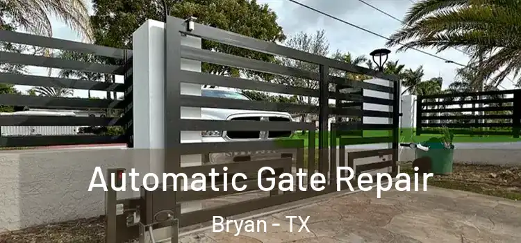 Automatic Gate Repair Bryan - TX