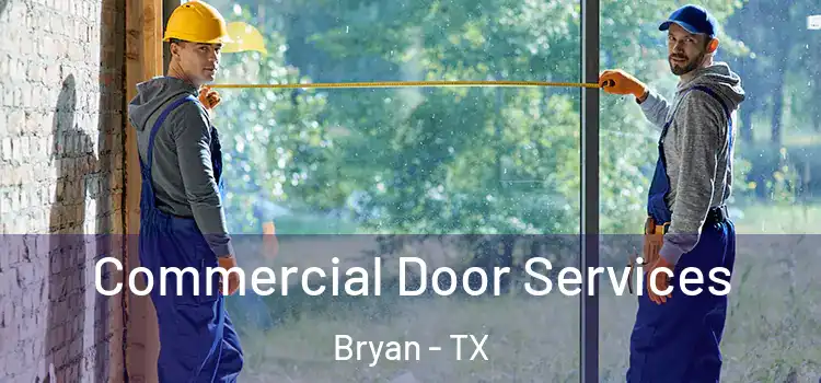  Commercial Door Services Bryan - TX