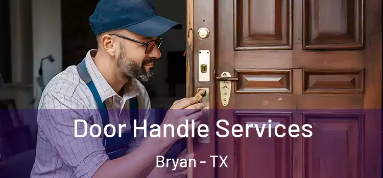 Door Handle Services Bryan - TX