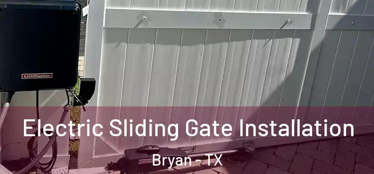  Electric Sliding Gate Installation Bryan - TX