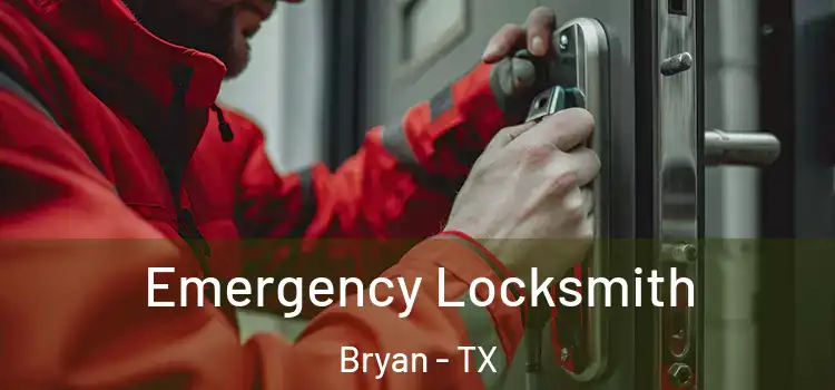 Emergency Locksmith Bryan - TX