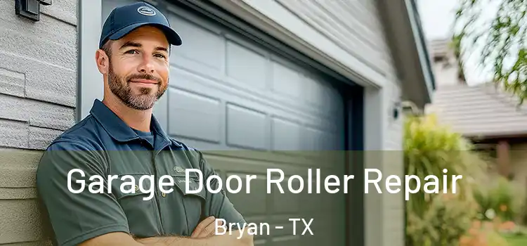  Garage Door Roller Repair Bryan - TX