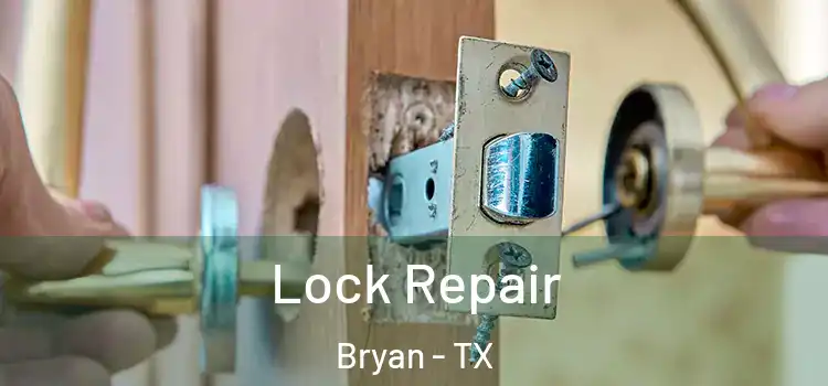 Lock Repair Bryan - TX