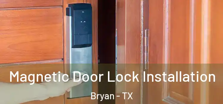  Magnetic Door Lock Installation Bryan - TX