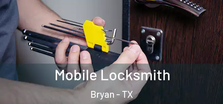  Mobile Locksmith Bryan - TX