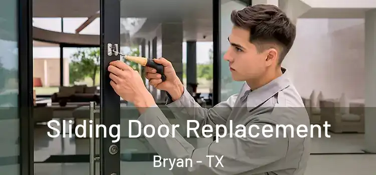 Sliding Door Replacement Bryan - TX
