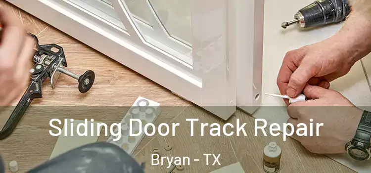  Sliding Door Track Repair Bryan - TX