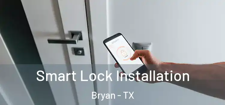 Smart Lock Installation Bryan - TX